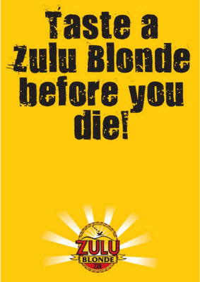 Taste a Zulu Blond!!!